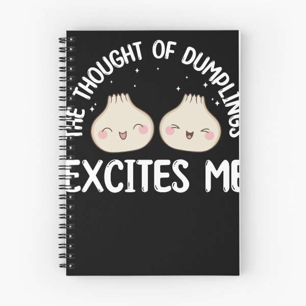 Item preview, The Thought Of Dumplings Excites Me Kawaii Funny designed and sold by BlueBerry-Pengu.