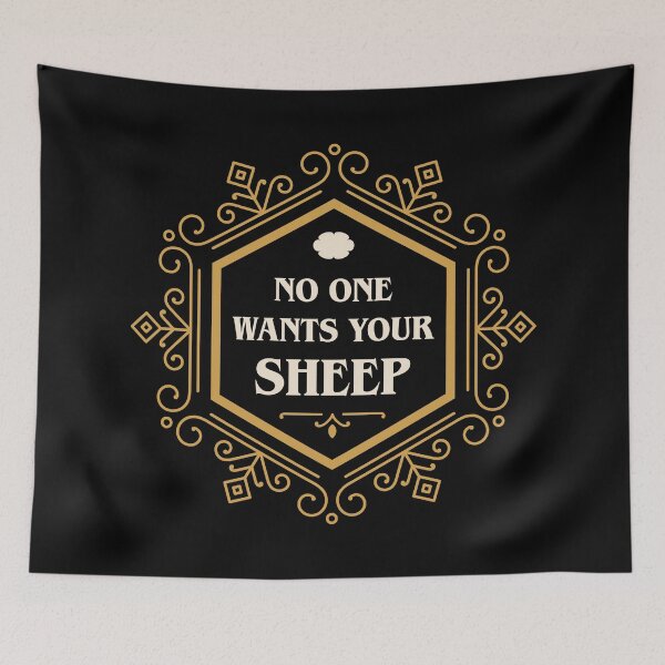 Item preview, No One Wants Your Sheep Funny Settlers designed and sold by pixeptional.