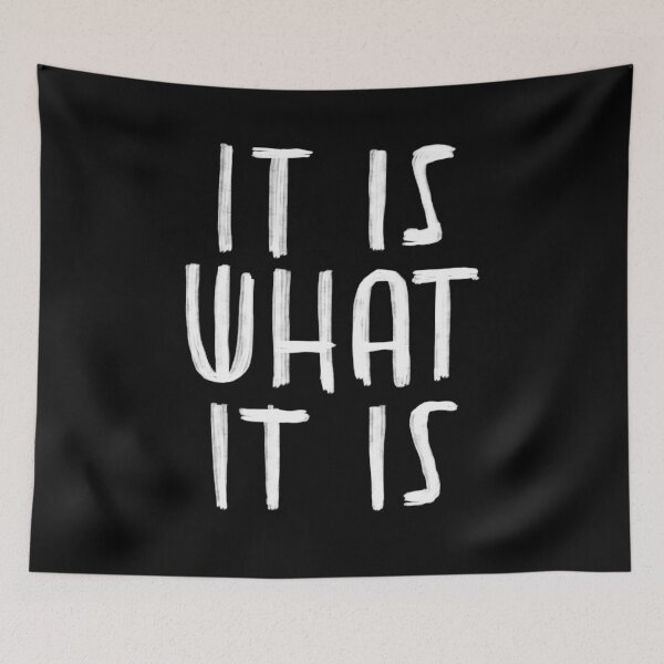 Item preview, Quote, It is what it is designed and sold by badlydrawnbabe.