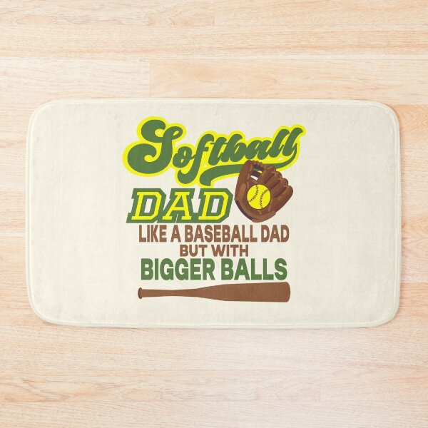 Item preview, Softball Dad like a Baseball but bigger balls designed and sold by Colorfulman.