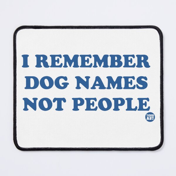 Item preview, REMEMBER DOG NAMES designed and sold by TODD GOLDMAN.