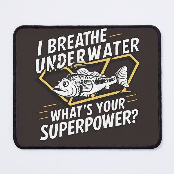 Item preview, I Breathe Underwater. What's Your Super Power?, Funny Diver designed and sold by JustCrafted.