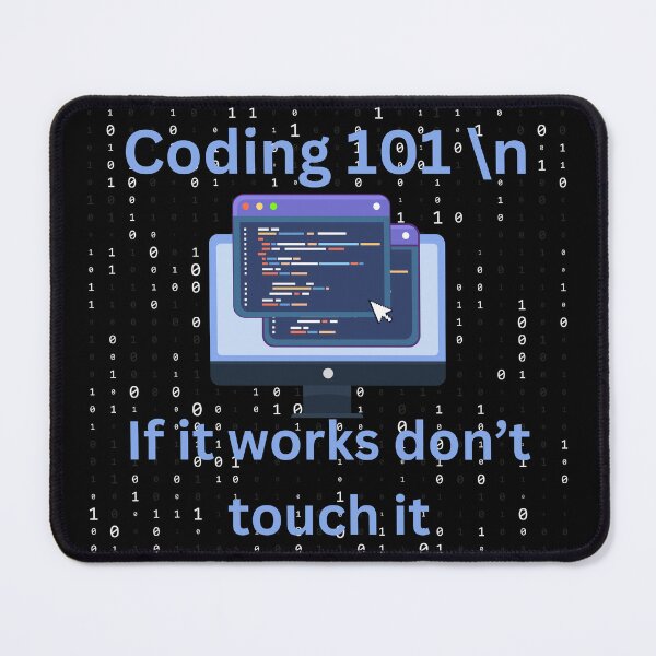 Item preview, Coding 101, if it works don't touch it, funny coding designed and sold by NoetherSym.