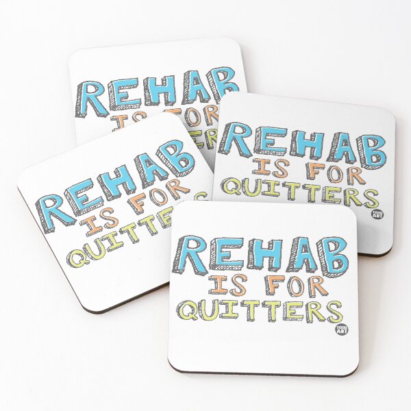 Item preview, REHAB IS FOR QUITTERS designed and sold by TODD GOLDMAN.