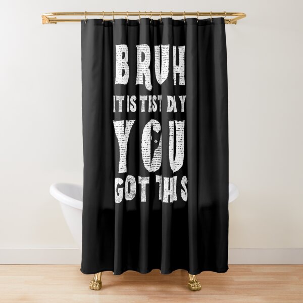 Item preview, Bruh it is test day you got this designed and sold by MilkyForest.