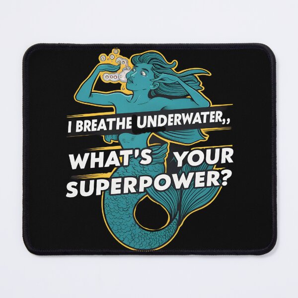 Item preview, I Breathe Underwater. What's Your Super Power?, Funny Diver designed and sold by JustCrafted.