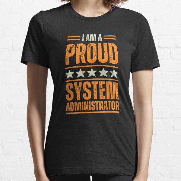 Item preview, I'm A proud System administrator designed and sold by rootartino.