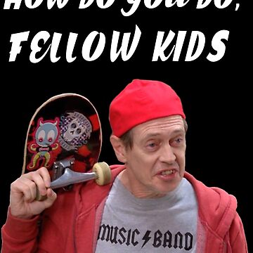 How Do You Do Fellow Kids