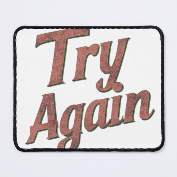 Item preview,  Try again designed and sold by mo-carnival.