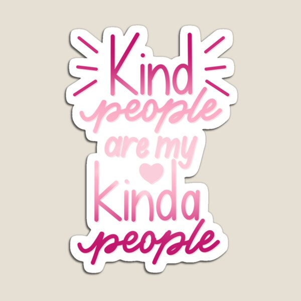 Item preview, Kind People are My kinda people designed and sold by Whylimecreates.