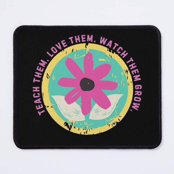 Item preview, Teach Them Love Them Watch Them Grow Floral Inspirational designed and sold by SunfullyYours.