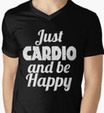 Cardio And Working Out HAPPY Men's V-Neck T-Shirt