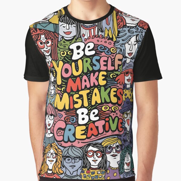 Vista previa del artículo con la obra «Sé tú mismo, comete errores y sé creativo.», diseñado y vendido por GestaltTees.