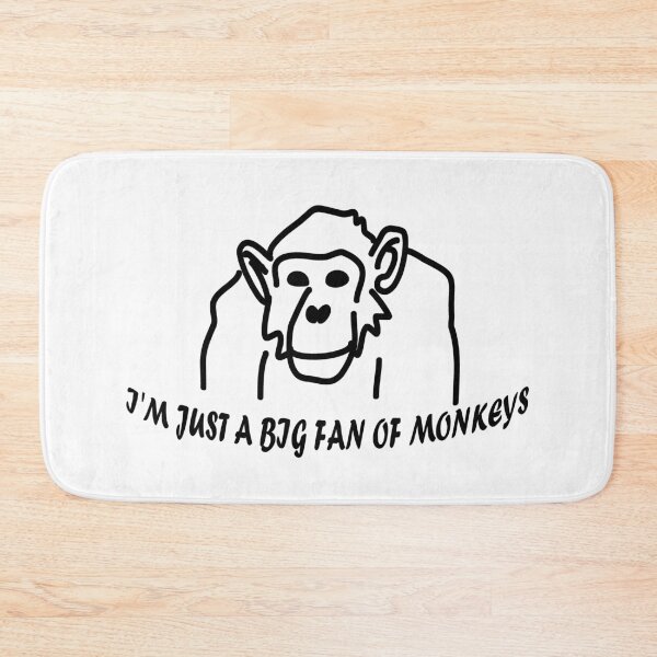 Item preview, I'm Just A BIG Fan of Monkeys chimpanzee doodle and text designed and sold by Michael Stewart.