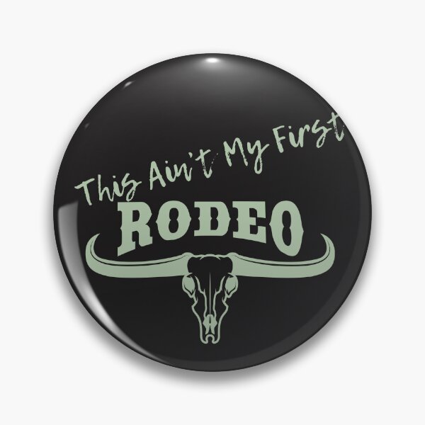 Item preview, Rodeo Longhorn This Ain't My First Rodeo designed and sold by AlienOccupation.