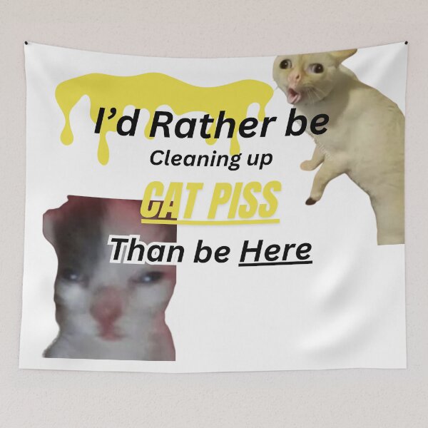 Item preview, I'd Rather be Cleaning up Cat Pss Than be Here designed and sold by Hoplefullart.
