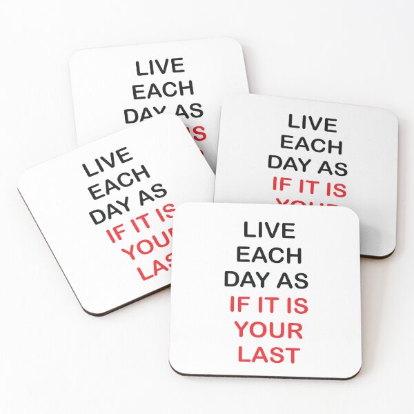 Item preview, LIVE EACH DAY AS IF IT IS YOUR LAST designed and sold by thewolf988.