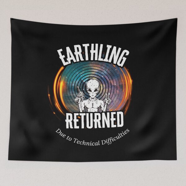 Item preview, Earthling Returned: Due to Technical Difficulties.  designed and sold by WhoF.ingKnew.