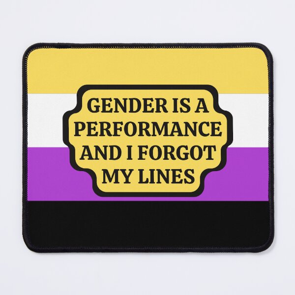 Item preview, Copy of Gender is a Performance (Nonbinary) designed and sold by Jess Reed.