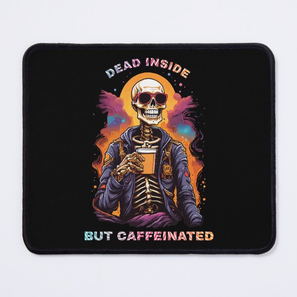 Item preview, Dead Inside But Caffeinated Skeleton Wearing Sunglasses Ver 3 (Black Color Background Suggested) designed and sold by thecatcouch.