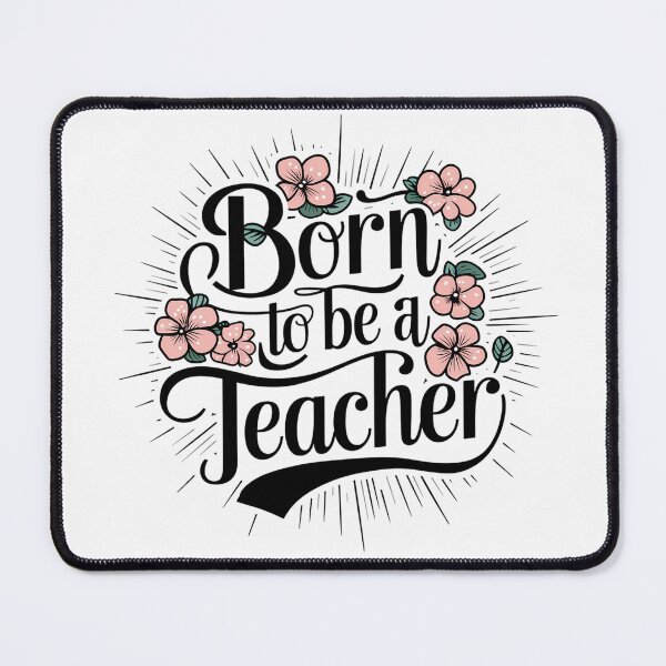 Item preview, Born To Be A Teacher designed and sold by PeelZinc.