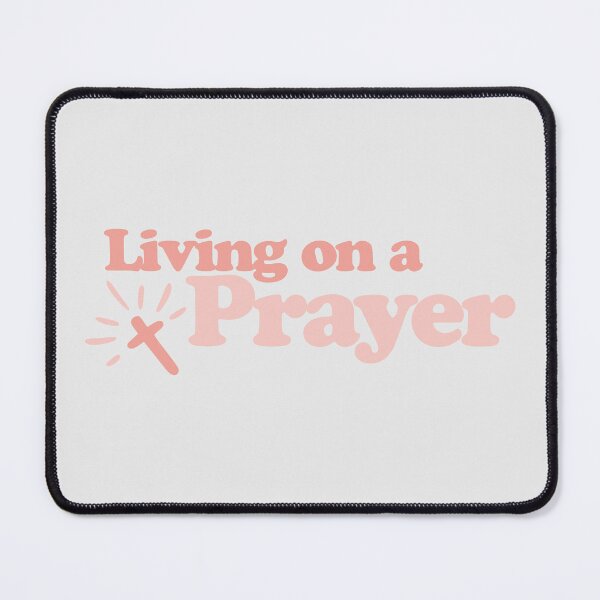 Item preview, Living on a Prayer designed and sold by SociallyRemoved.