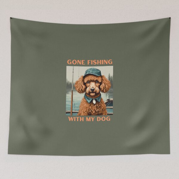 Item preview, Gone fishing with my dog red poodle travel dog dad vintage angler fisherman designed and sold by SoulfulT.