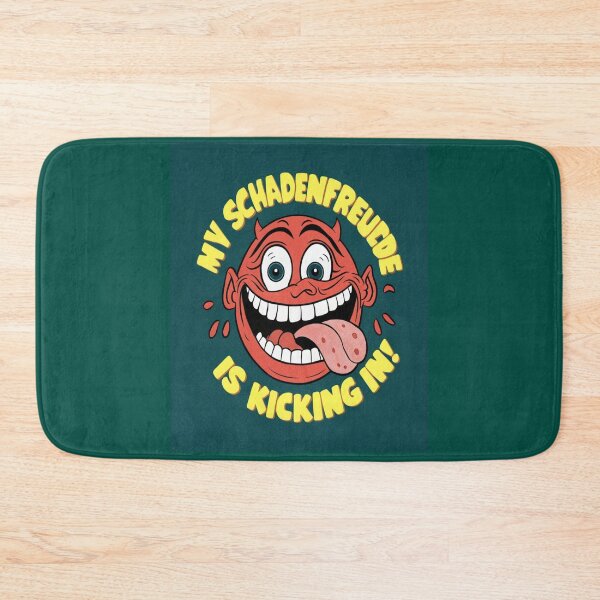Item preview, My Schadenfreude Is Kicking In designed and sold by Flirt-Teez.