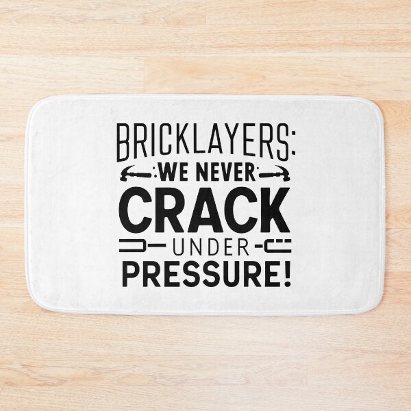 Item preview, Bricklayers: We Never Crack Under Pressure! designed and sold by DomTeesHaven.