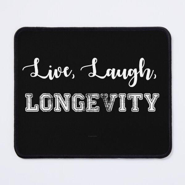 Item preview, Live, Laugh, Longevity designed and sold by Logo-A-GoGo.