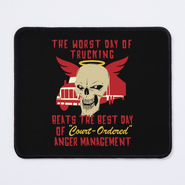 Item preview, Worst Day Of Trucking Beats The Best Day Of Court Ordered Anger Management designed and sold by SpaceDogLaika.
