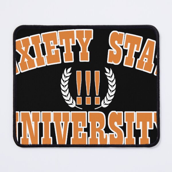 Item preview, Anxiety State University designed and sold by Bat13SJx.