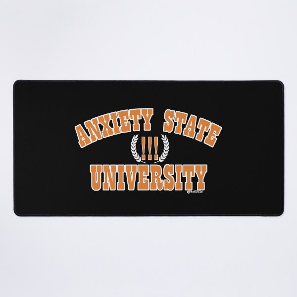 Item preview, Anxiety State University designed and sold by Bat13SJx.