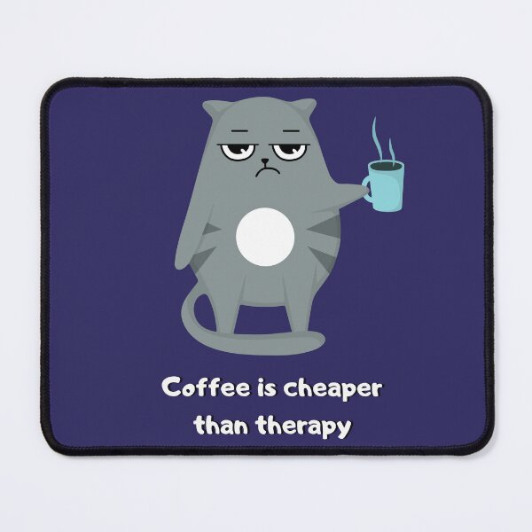 Item preview, Coping Cat:  Coffee Is Cheaper Than Therapy designed and sold by WhatMakesMeSmi.