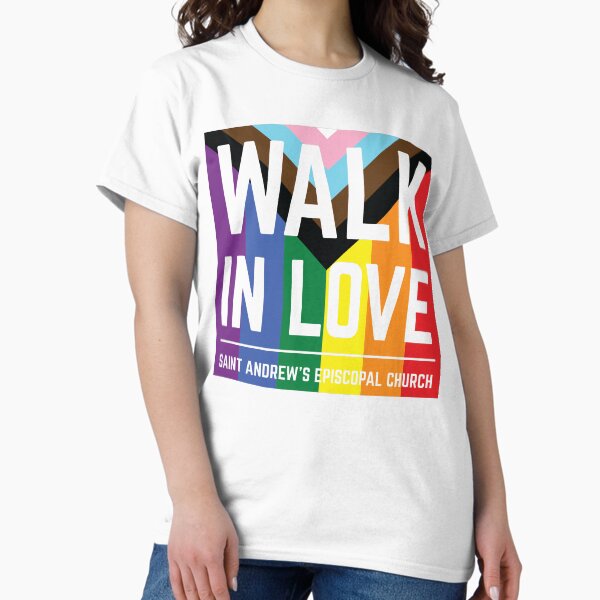 Pride Walk in Love • Saint Andrew's Episcopal Church Classic T-Shirt