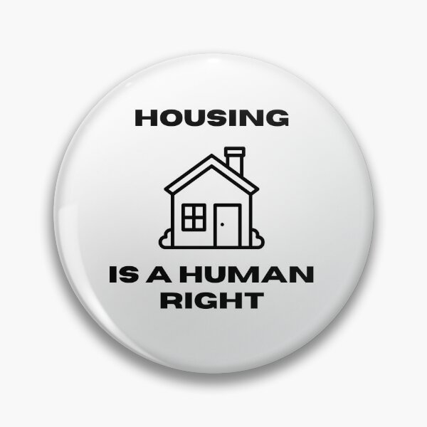 Item preview, Housing is a Human Right designed and sold by Reductionist.
