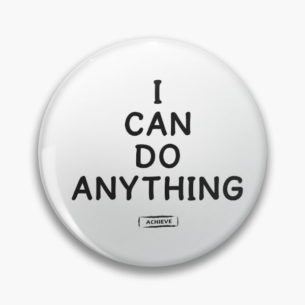 Item preview, I Can Do Anything designed and sold by Limerich.