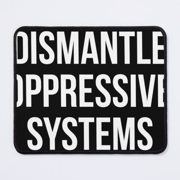 Item preview,  Dismantle Oppressive Systems designed and sold by NadjaIlmarinen.
