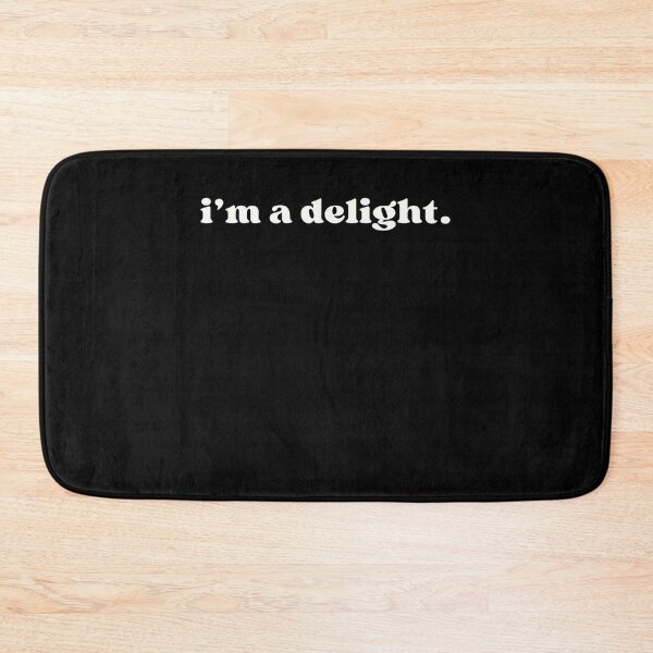 Item preview, Im a DELIGHT Funny designed and sold by PleiWell.