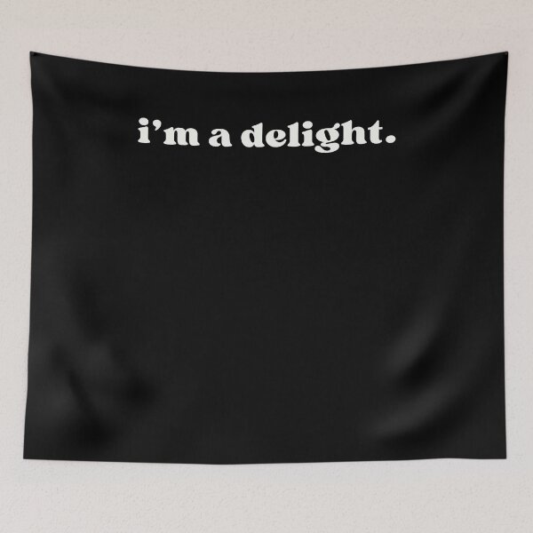 Item preview, Im a DELIGHT Funny designed and sold by PleiWell.