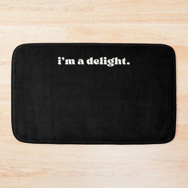 Item preview, Im a DELIGHT Funny designed and sold by PleiWell.