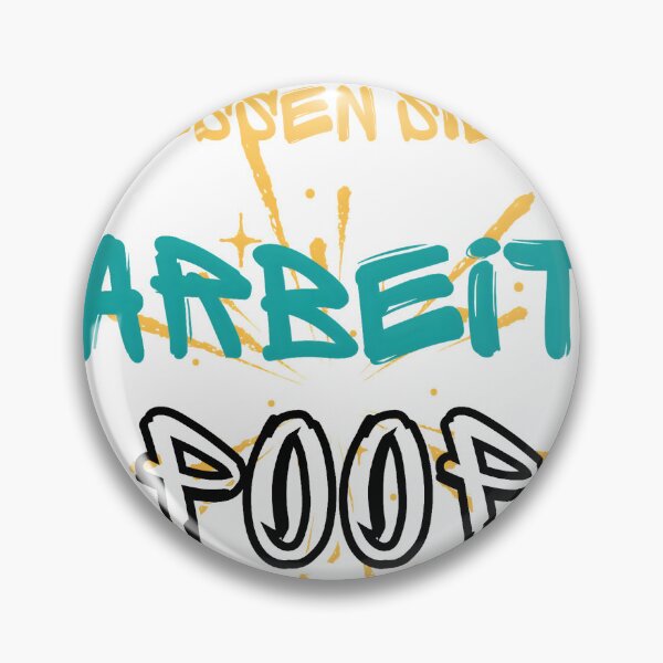 Item preview, Essen sie,arbeit,poop designed and sold by Newrealis.