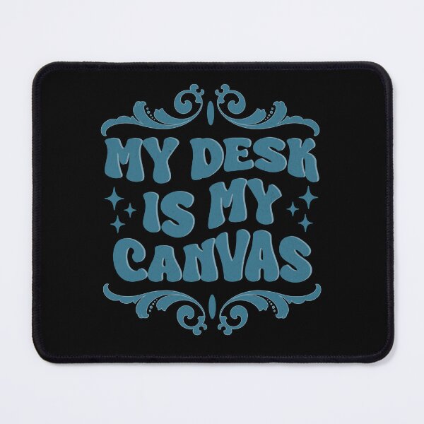 Item preview, My desk is my canvas designed and sold by InspireHubWear.
