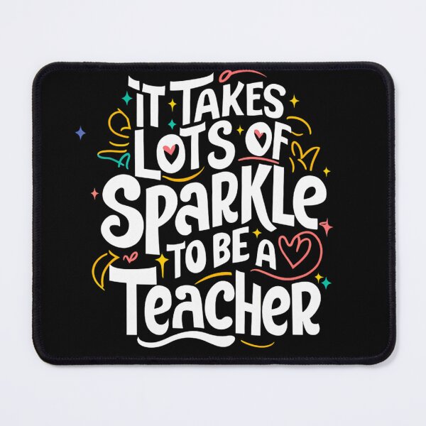 Item preview, It Takes Lots Of Sparkle To Be A Teacher designed and sold by PeelZinc.