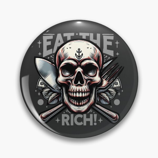 Item preview, EAT THE RICH: Starve the Elite designed and sold by SplashTastic.