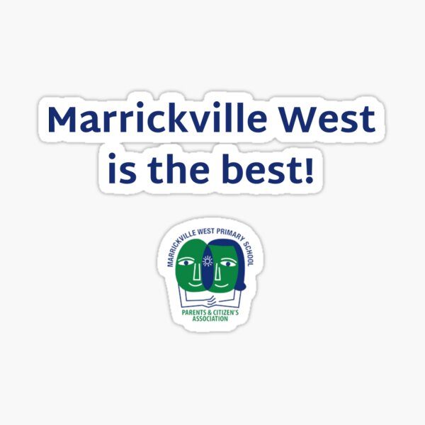 Item preview, Marrickville West is the best! designed and sold by Marrickville West P&C Non-uniform FUNdraising merch store!.