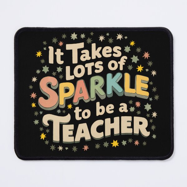 Item preview, It Takes Lots Of Sparkle To Be A Teacher designed and sold by PeelZinc.