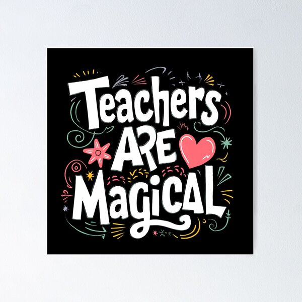 Item preview, Teachers Are Magical designed and sold by PeelZinc.