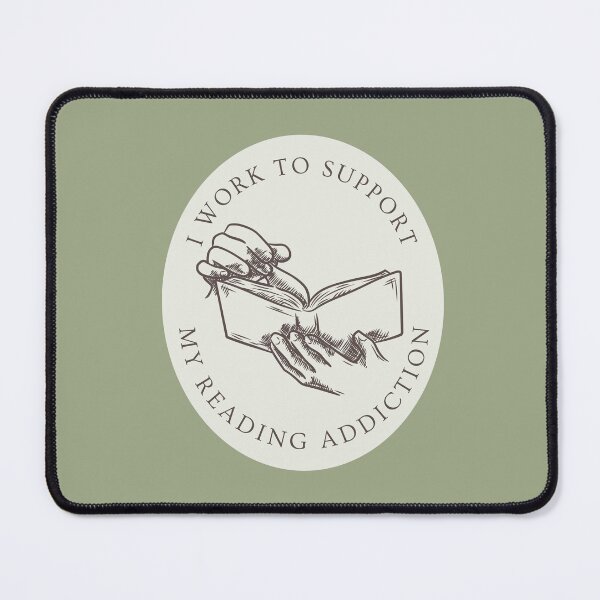 Item preview, I work to support my reading addiction designed and sold by Neadoodles.
