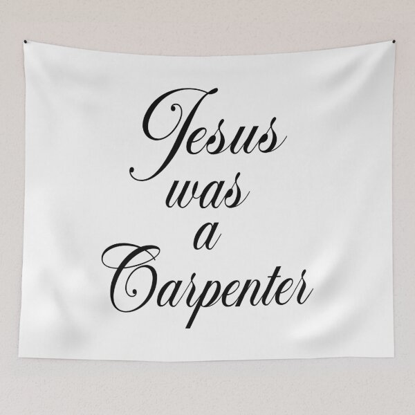 Item preview, JESUS WAS A CARPENTER. BLACK DESIGN designed and sold by Rejiboustarts.